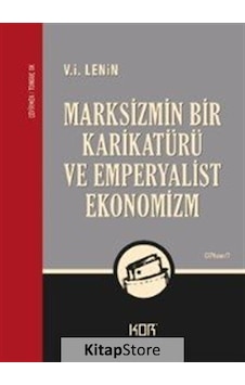 Marksizmin Bir Karikatürü ve Emperyalist Ekonomizm - I. Lenin - Kor Kitap Marksizmin Bir Karikatürü ve Emperyalist Ekonomizm - I. Lenin - Kor Kitap