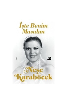 İşte Benim Masalım / Neşe Karaböcek İşte Benim Masalım / Neşe Karaböcek