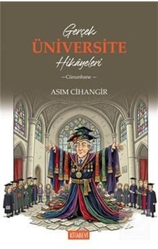 Gerçek Üniversite Hikayeleri Cünunname / Asım Cihangir Gerçek Üniversite Hikayeleri Cünunname / Asım Cihangir