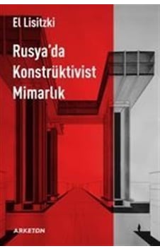 Rusya'da Konstrüktivist Mimarlık - El Lisitzki - Arketon Yayıncılık