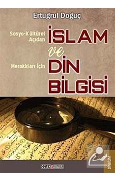 İslam ve Din Bilgisi - Ertuğrul Doğuç - Babıali Kitaplığı İslam ve Din Bilgisi - Ertuğrul Doğuç - Babıali Kitaplığı