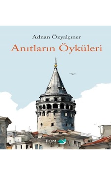 Anıtların Öyküleri - Rzır-637518 Anıtların Öyküleri - Rzır-637518