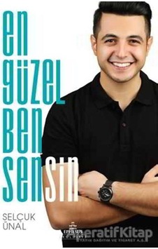 En Güzel Ben Sensin - Selçuk Ünal - Ephesus Yayınları