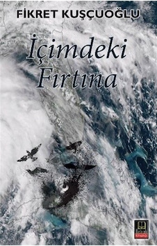 İçimdeki Fırtına / Fikret Kuşçuoğlu İçimdeki Fırtına / Fikret Kuşçuoğlu