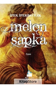 Melon Şapka - İpek İpekbayrak - Mavi Kalem Yayınevi