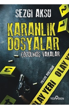 Karanlık Dosyalar: Çözülmüş Vakalar Karanlık Dosyalar: Çözülmüş Vakalar