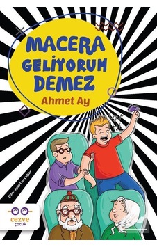 Mercankitap Macera Geliyorum Demez / Ahmet Ay Mercankitap Macera Geliyorum Demez / Ahmet Ay