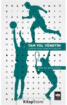 Tam Yol Yönetim-Çağdaş Spor Yönetim İlkeleri  - Bilge Donuk  - Ötüken Neşriyat