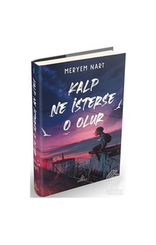 Kalp Ne Isterse O Olur (Ciltli)/Meryem Nart