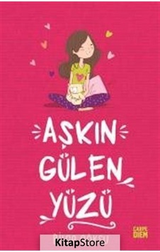 Aşkın Gülen Yüzü-Aşkın Öteki Yüzü - Bilge Göksu - Carpediem Kitap