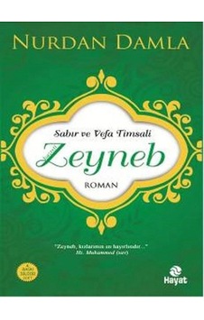 Sabır Ve Vefa Timsali Hz. Zeyneb Sabır Ve Vefa Timsali Hz. Zeyneb