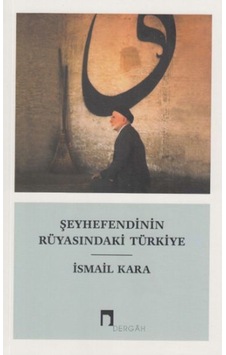 Şeyhefendinin Rüyasındaki Türkiye 9789759959920 Şeyhefendinin Rüyasındaki Türkiye 9789759959920