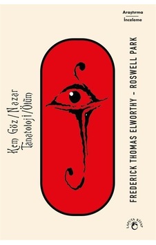 Kem Göz / Nazar - Tanatoloji / Ölüm / Roswell Park Kem Göz / Nazar - Tanatoloji / Ölüm / Roswell Park