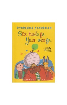 Öykülerle Atasözleri Söz Kulağa Yazı Uzağa - Habib Bektaş Öykülerle Atasözleri Söz Kulağa Yazı Uzağa - Habib Bektaş