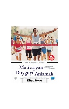 Motivasyon ve Duyguyu Anlamak / Johnmarshall Reeve Motivasyon ve Duyguyu Anlamak / Johnmarshall Reeve