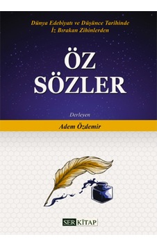 Öz Sözler - Adem Özdemir 9786053029687 Öz Sözler - Adem Özdemir 9786053029687