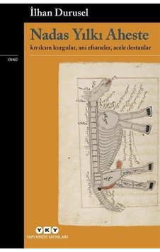 Nadas Yılkı Aheste - Kıvılcım Kurgular Ani efsaneler Acele Destanlar - İlhan Durusel - Yapı Kredi Yayınları Nadas Yılkı Aheste - Kıvılcım Kurgular Ani efsaneler Acele Destanlar - İlhan Durusel - Yapı Kredi Yayınları