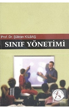 Sınıf Yönetimi  -  Şükran Kılbaş Köktaş  -  Adana Nobel Kitabevi