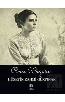 Can Pazarı - Hüseyin Rahmi Gürpınar - Tema Yayınları Can Pazarı - Hüseyin Rahmi Gürpınar - Tema Yayınları