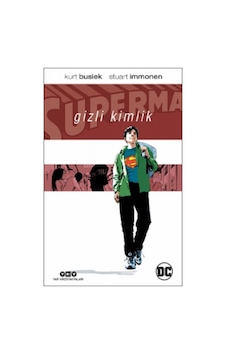 Superman: Gizli Kimlik - Kurt Busiek - Yapı Kredi Yayınları Superman: Gizli Kimlik - Kurt Busiek - Yapı Kredi Yayınları