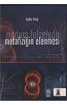 Modern Felsefede Metafiziğin Elenmesi - Taylan Altuğ - Ebabil Modern Felsefede Metafiziğin Elenmesi - Taylan Altuğ - Ebabil