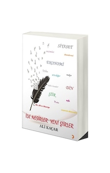 İlk Nesirler Yeni Şiirler / Ali Kaçar İlk Nesirler Yeni Şiirler / Ali Kaçar