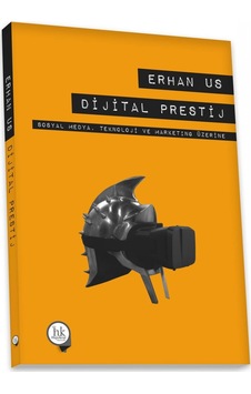 Dijital Prestij-Sosyal Medya Teknoloji ve Marketing Üzerine - Erhan Us - Pelikan Yayınları Dijital Prestij-Sosyal Medya Teknoloji ve Marketing Üzerine - Erhan Us - Pelikan Yayınları