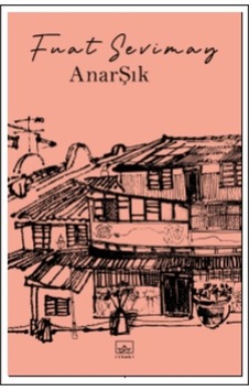 Anarşık - Fuat Sevimay - İthaki Yayınları Anarşık - Fuat Sevimay - İthaki Yayınları