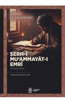 Şerh-i Mu'ammayat-ı Emri (İnceleme-Metin) - Ahmed El-Muammayi - DBY Yayınları Şerh-i Mu'ammayat-ı Emri (İnceleme-Metin) - Ahmed El-Muammayi - DBY Yayınları