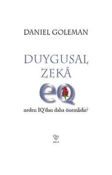 Duygusal Zeka-Neden IQ'dan Daha Önemli - Daniel Goleman - Varlık Yayınları Duygusal Zeka-Neden IQ'dan Daha Önemli - Daniel Goleman - Varlık Yayınları