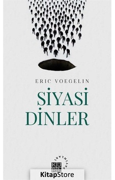 Siyasi Dinler - Eric Voegelin - Küre Yayınları Siyasi Dinler - Eric Voegelin - Küre Yayınları