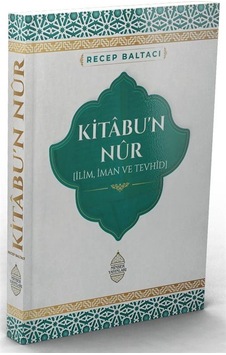 Kitabu'n Nûr / Recep Baltacı Kitabu'n Nûr / Recep Baltacı
