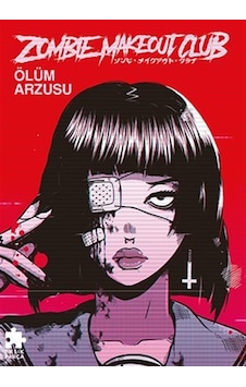 Zombie Makeout Club Birinci Kitap Ölüm Arzusu / Peter R. Richa... Zombie Makeout Club Birinci Kitap Ölüm Arzusu / Peter R. Richa...