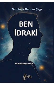 Ben İdraki / Mehmet Niyazi Yavuz