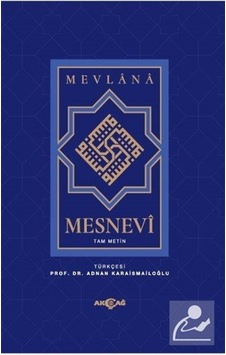 Mesnevi Mevlana - Tam Metin - Adnan Karaismailoğlu - Akçağ Yayınları