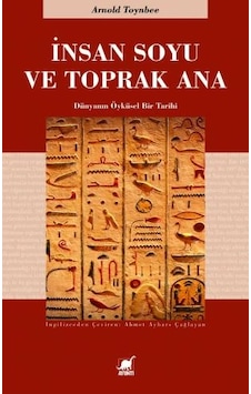 İnsan Soyu ve Toprak Ana - Arnold Toynbee - Ayrıntı Yayınları İnsan Soyu ve Toprak Ana - Arnold Toynbee - Ayrıntı Yayınları
