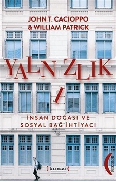 Yalnızlık - İnsan Doğası ve Sosyal Bağ İhtiyacı - John T. Cacioppo - Kırmızı Yayınları