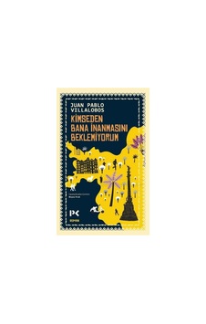 Kimseden Bana İnanmasını Beklemiyorum - Juan Pablo Villalobos - Profil Kitap Kimseden Bana İnanmasını Beklemiyorum - Juan Pablo Villalobos - Profil Kitap