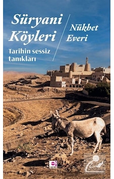 Süryani Köyleri - Tarihin Sessiz Tanıkları - Nükhet Everi - E Yayınları