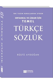 Temel Türkçe Sözlük-Ortaokul ve Liseler İçin - Rüştü Aydoğan - Evrensel İletişim Yayınları Temel Türkçe Sözlük-Ortaokul ve Liseler İçin - Rüştü Aydoğan - Evrensel İletişim Yayınları