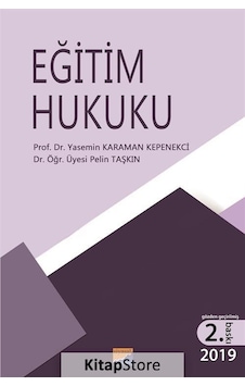 Eğitim Hukuku / Prof. Dr. Yasemin Karaman Kepenekçi Eğitim Hukuku / Prof. Dr. Yasemin Karaman Kepenekçi