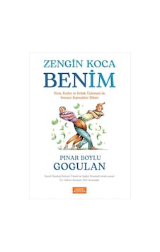 Zengin Koca Benim - Para Kadın ve Erkek Üçlemesi İle Sonsuz Kaynaklar Bilimi - Pınar Boylu Gogulan - Libros Kitap Zengin Koca Benim - Para Kadın ve Erkek Üçlemesi İle Sonsuz Kaynaklar Bilimi - Pınar Boylu Gogulan - Libros Kitap