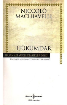 Hükümdar - Hasan Ali Yücel Klasikleri - Niccolo Machiavelli - İş Bankası Kültür Yayınları Hükümdar - Hasan Ali Yücel Klasikleri - Niccolo Machiavelli - İş Bankası Kültür Yayınları
