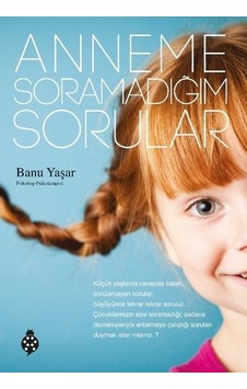 Anneme Soramadığım Sorular - Banu Yaşar - Zafer Yayınları Anneme Soramadığım Sorular - Banu Yaşar - Zafer Yayınları