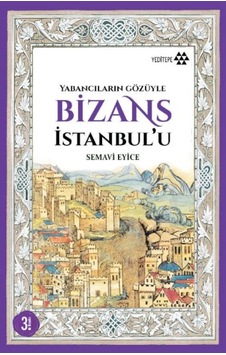 Yabancıların Gözüyle Bizans İstanbul'u - Pmvp-623420 Yabancıların Gözüyle Bizans İstanbul'u - Pmvp-623420