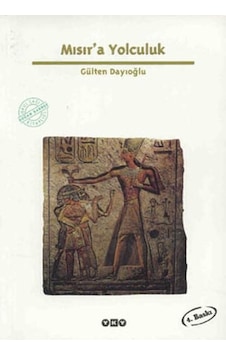 Yapı Kredi Yayınları Mısıra Yolculuk Gülten Dayıoğlu Yapı Kredi Yayınları Mısıra Yolculuk Gülten Dayıoğlu