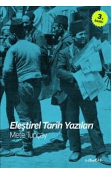 Eleştirel Tarih Yazıları - Mete Tunçay - Liberte