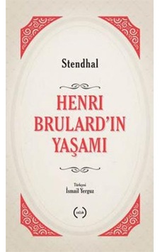 Henri Brulard'ın Yaşamı - Henri Beyle Stendhal - Islık Yayınları