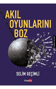 Akıl Oyunlarını Boz / Selim Geçimli Akıl Oyunlarını Boz / Selim Geçimli