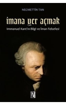 İmana Yer Açmak - Necmettin Tan - İz Yayıncılık İmana Yer Açmak - Necmettin Tan - İz Yayıncılık